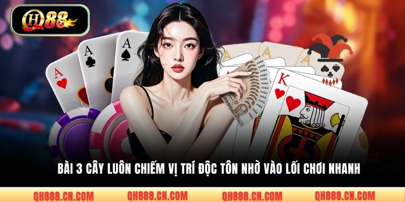 Bài 3 Cây luôn chiếm vị trí độc tôn nhờ vào lối chơi nhanh