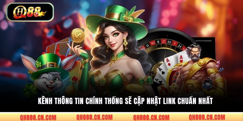 Kênh thông tin chính thống sẽ cập nhật link chuẩn nhất