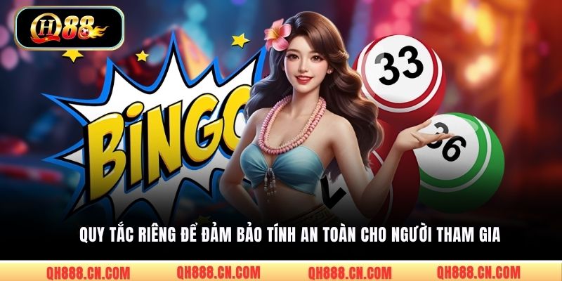 Quy tắc riêng để đảm bảo tính an toàn cho người tham gia